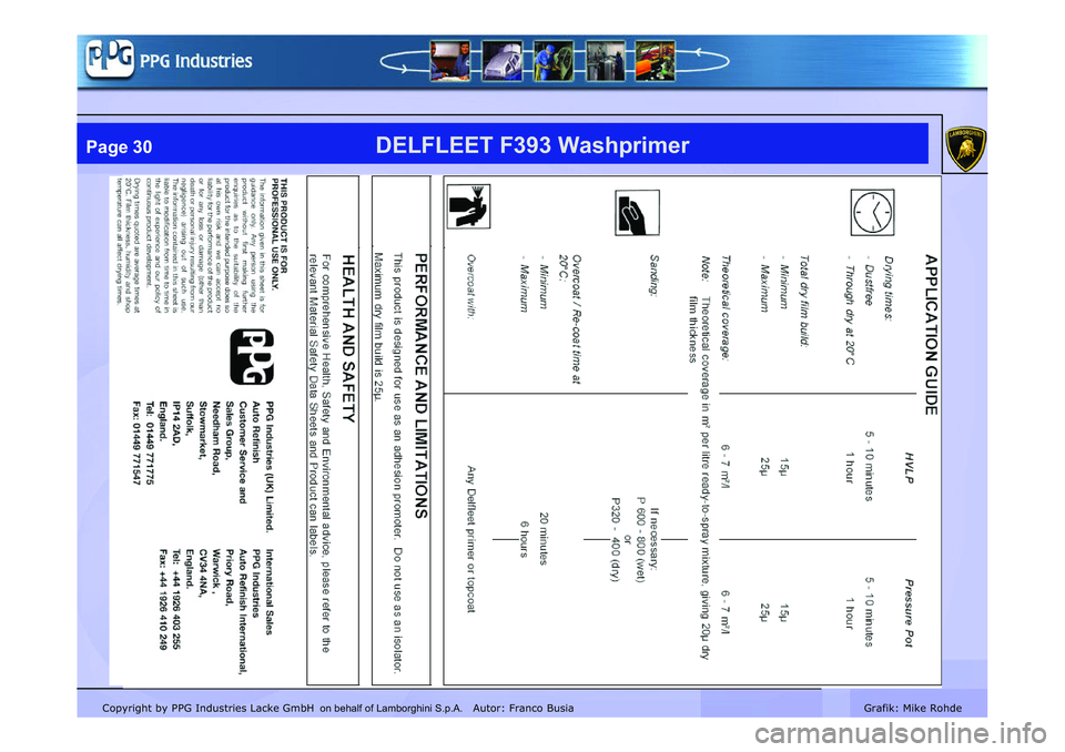 LAMBORGHINI MURCIÉLAGO 2009 Service Repair Manual Copyright by PPG Industries Lacke GmbH Autor: Franco BusiaGrafik: Mike Rohde
DELFLEET F393 WashprimerPage 30
on behalf of Lamborghini S.p.A. LAMBORGHINI MURCIÉLAGO 2009 Service Repair Manual Copyright by PPG Industries Lacke GmbH Autor: Franco BusiaGrafik: Mike Rohde
DELFLEET F393 WashprimerPage 30
on behalf of Lamborghini S.p.A.