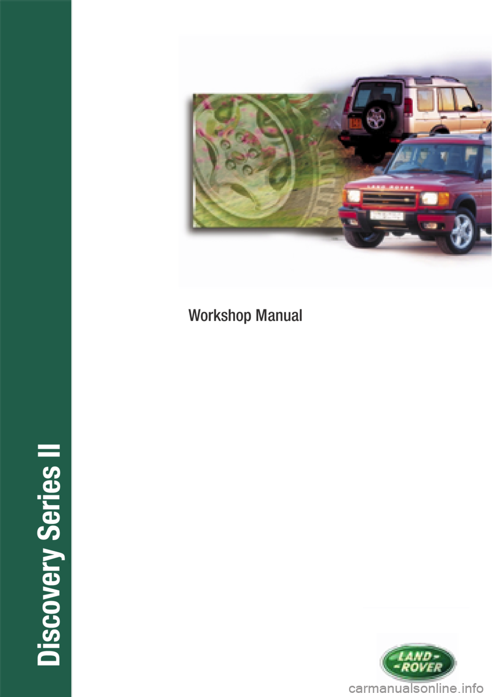 LAND ROVER DISCOVERY 1999  Workshop Manual Workshop Manual
Disco very Series II 