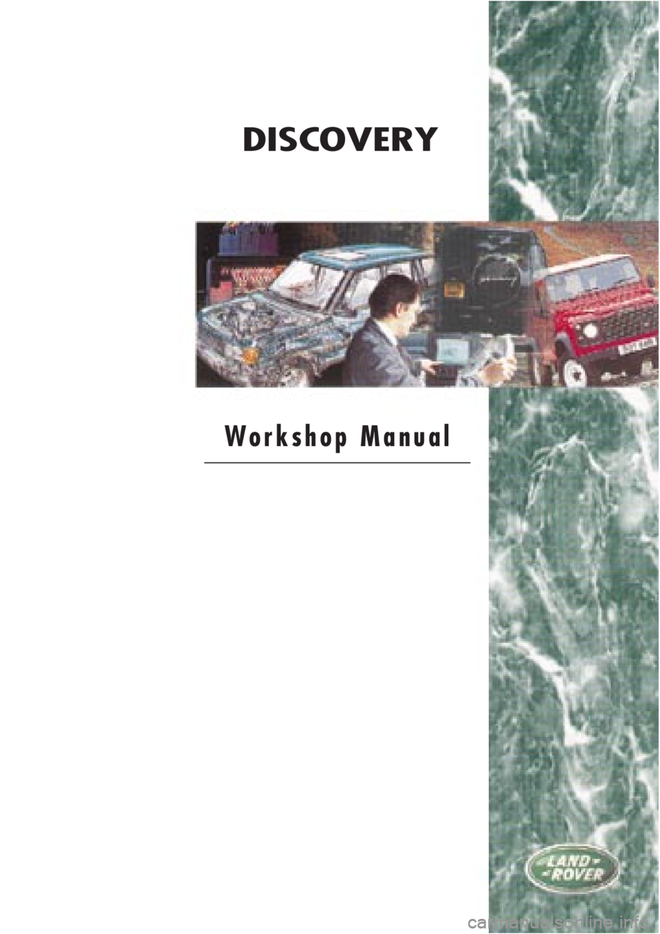 LAND ROVER DISCOVERY 1995  Workshop Manual DISCOVERY
Workshop Manual 