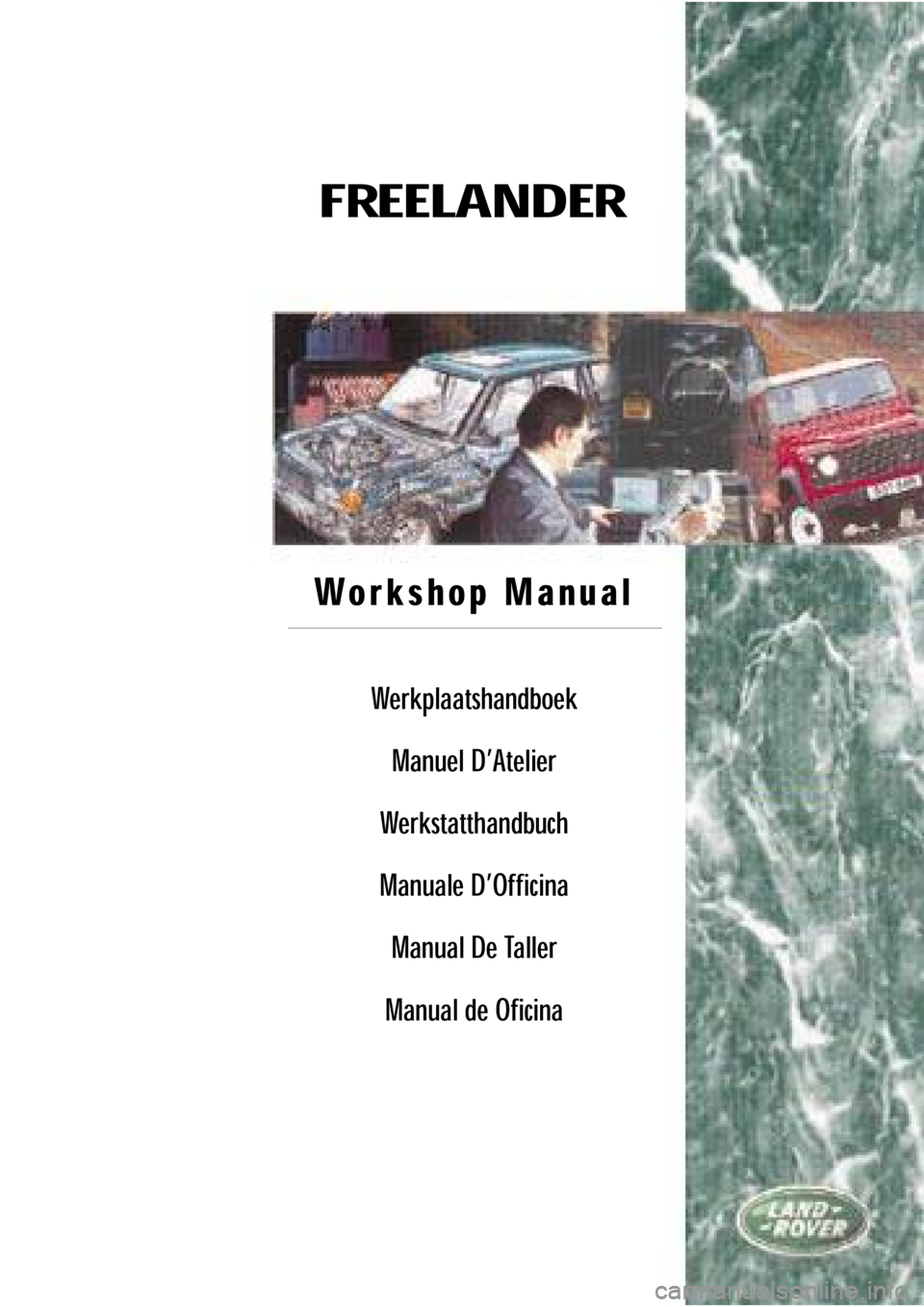 LAND ROVER FREELANDER 1998 Workshop Manual
LAND ROVER FREELANDER 1998 Workshop Manual
