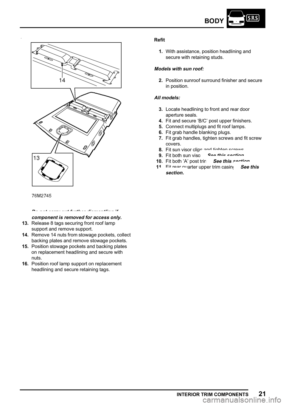 LAND ROVER FREELANDER 1998  Workshop Manual 
  
      