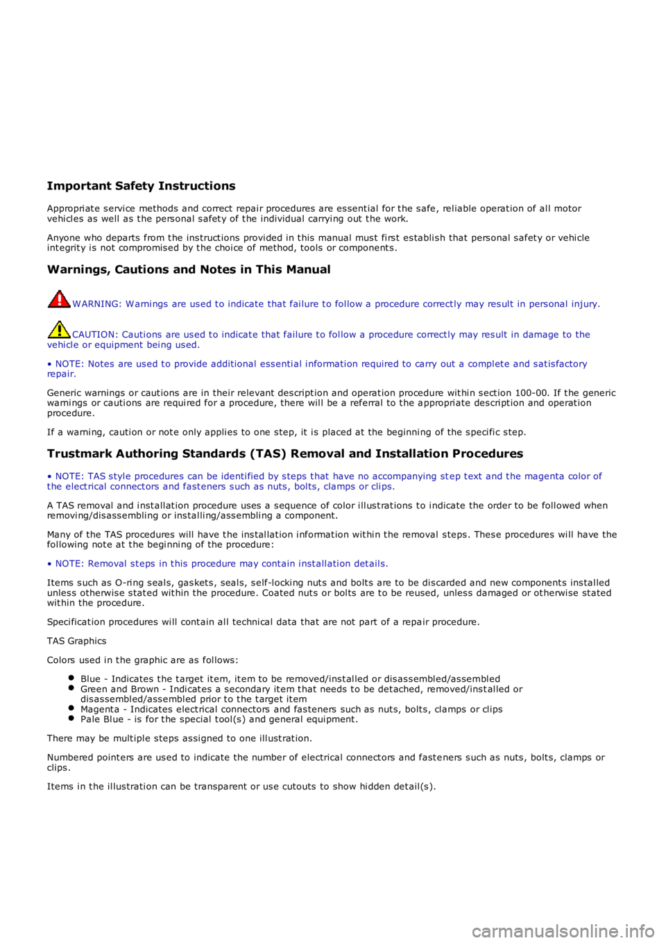 LAND ROVER FRELANDER 2 2006 Repair Manual Important Safety Instructions
Appropri at e s ervi ce methods and correct repai r procedures are es sent ial for t he s afe, rel iable operat ion of al l motor
vehi cl es as well as t he pers on LAND ROVER FRELANDER 2 2006 Repair Manual Important Safety Instructions
Appropri at e s ervi ce methods and correct repai r procedures are es sent ial for t he s afe, rel iable operat ion of al l motor
vehi cl es as well as t he pers on