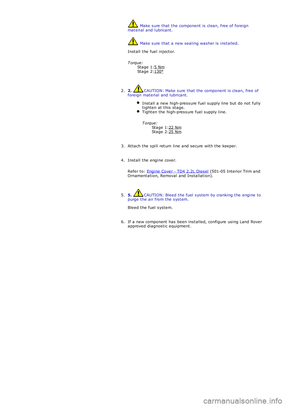LAND ROVER FRELANDER 2 2006 Repair Manual Stage 1:
Stage 2:
Stage 1:
Stage 2: Make s ure that t he component is cl ean, free of foreign
mat eri al and l ubricant. Make s ure that a new seal ing was her i s i ns t alled.
Inst all t he LAND ROVER FRELANDER 2 2006 Repair Manual Stage 1:
Stage 2:
Stage 1:
Stage 2: Make s ure that t he component is cl ean, free of foreign
mat eri al and l ubricant. Make s ure that a new seal ing was her i s i ns t alled.
Inst all t he