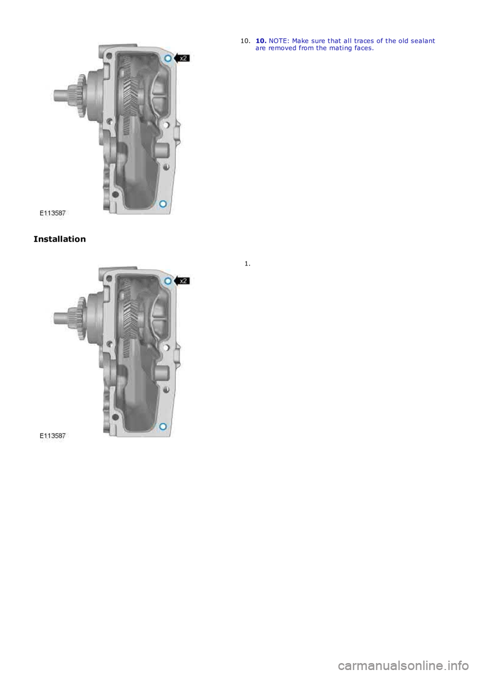 LAND ROVER FRELANDER 2 2006 Repair Manual 10. NOTE: Make sure t hat al l traces of t he old s ealantare removed from the mati ng faces.10.
Installation
1. LAND ROVER FRELANDER 2 2006 Repair Manual 10. NOTE: Make sure t hat al l traces of t he old s ealantare removed from the mati ng faces.10.
Installation
1.