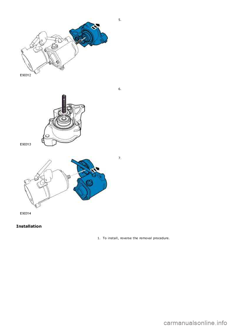 LAND ROVER FRELANDER 2 2006 Repair Manual 5.
6.
7.
Installation
To i nst all , revers e t he removal procedure.1. LAND ROVER FRELANDER 2 2006 Repair Manual 5.
6.
7.
Installation
To i nst all , revers e t he removal procedure.1.