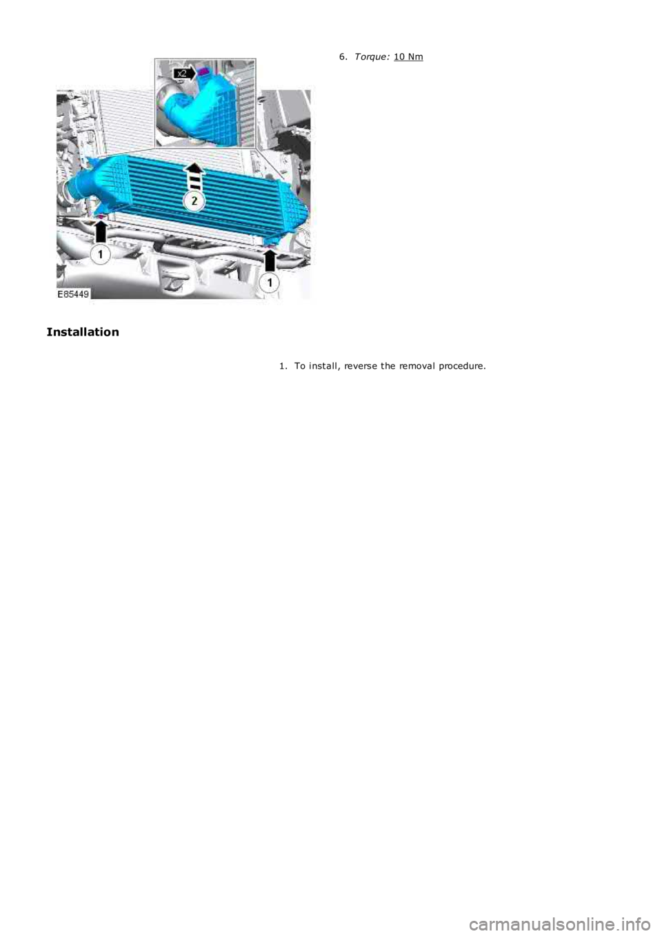 LAND ROVER FRELANDER 2 2006 Repair Manual T orque:
10 Nm 6.
Installation To i nst all , revers e t he removal procedure.
1. LAND ROVER FRELANDER 2 2006 Repair Manual T orque:
10 Nm 6.
Installation To i nst all , revers e t he removal procedure.
1.