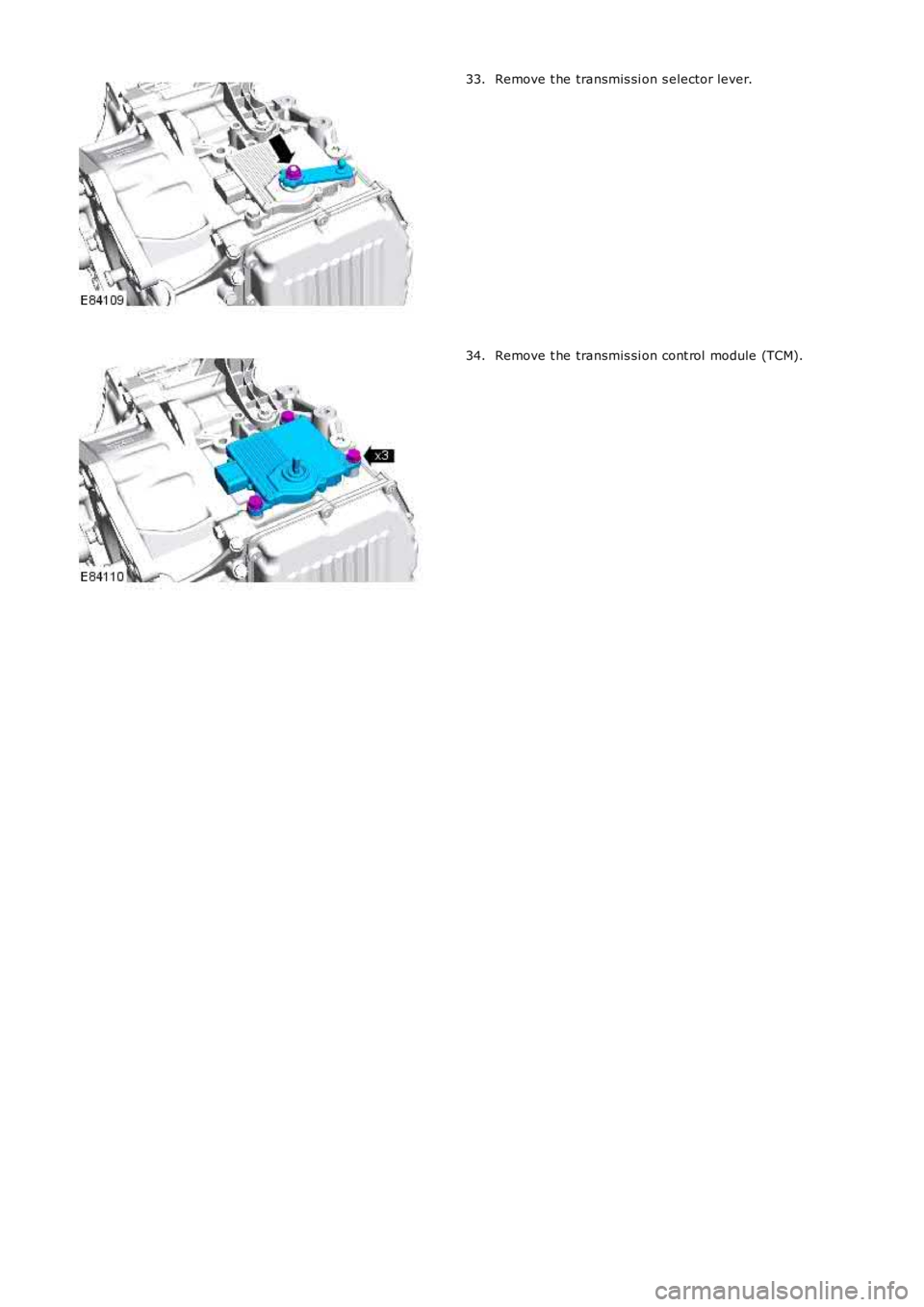LAND ROVER FRELANDER 2 2006  Repair Manual Remove t he transmis si on s elector lever.
33. Remove t he transmis si on cont rol  module (TCM).
34. 
