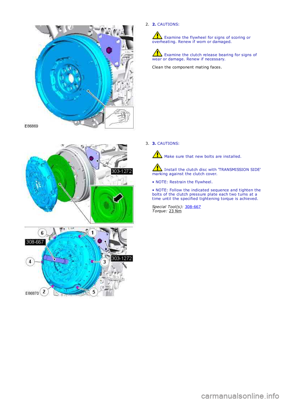 LAND ROVER FRELANDER 2 2006  Repair Manual 2. 
CAUTIONS:  Examine the flywheel for s igns of s coring or
overheati ng. Renew i f worn or damaged.  Examine the clut ch rel eas e beari ng for s igns  of
wear or damage. Renew i f necess ary.
Clea