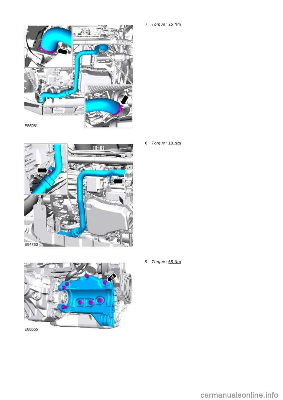 LAND ROVER FRELANDER 2 2006  Repair Manual T orque: 
25 Nm 7.
T orque: 
10 Nm 8.
T orque: 
65 Nm 9. 
