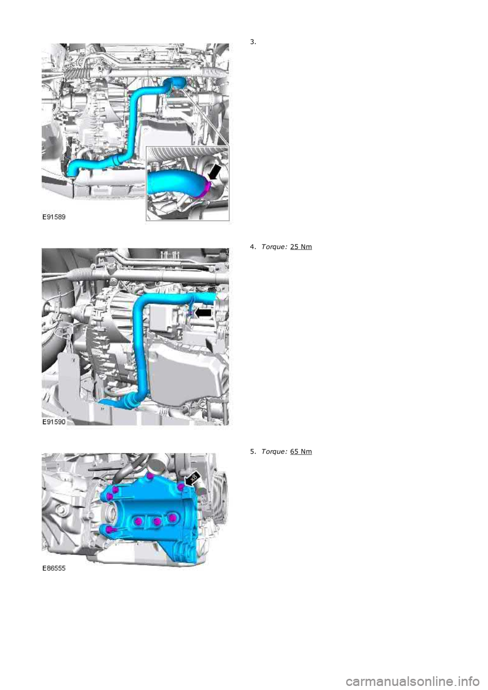 LAND ROVER FRELANDER 2 2006  Repair Manual 3.
T orque: 
25 Nm 4.
T orque: 
65 Nm 5. 