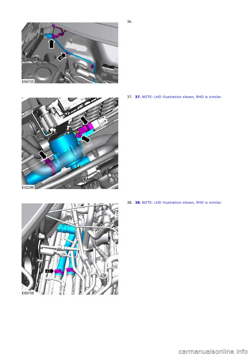 LAND ROVER FRELANDER 2 2006  Repair Manual 36.
37. NOTE: LHD il lus trati on s hown, RHD is  s imil ar.37.
38. NOTE: LHD il lus trati on s hown, RHD is  s imil ar.38. 