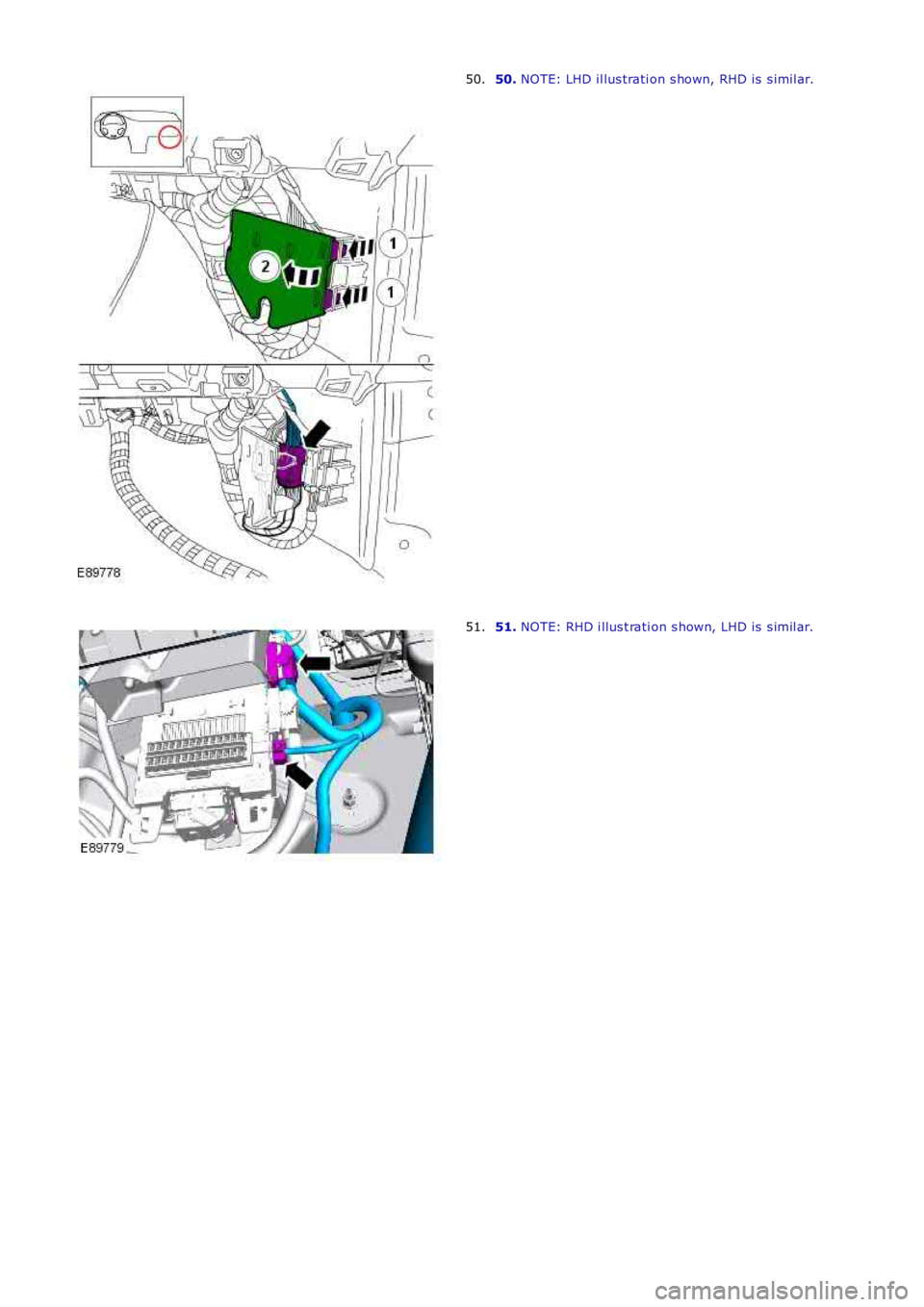 LAND ROVER FRELANDER 2 2006  Repair Manual 50. NOTE: LHD il lus trati on s hown, RHD is  s imil ar.50.
51. NOTE: RHD i llus t rati on s hown, LHD is  s imil ar.51. 