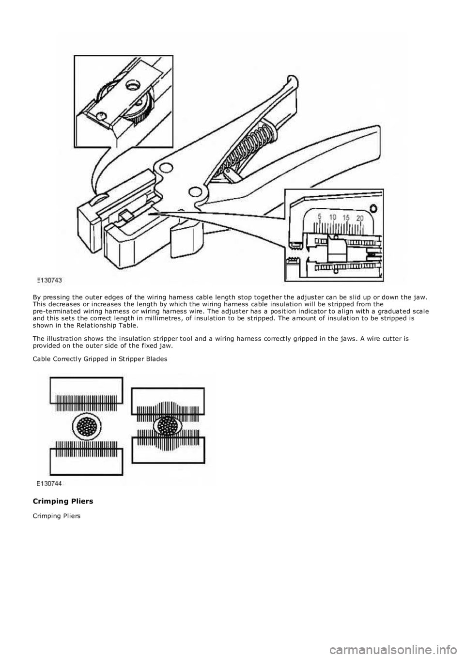 LAND ROVER FRELANDER 2 2006 Repair Manual By pres s ing t he outer edges of the wi ri ng harnes s cabl e length st op t oget her the adjus t er can be s l id up or down t he jaw.This decreas es or i ncreases t he l engt h by which t he wi LAND ROVER FRELANDER 2 2006 Repair Manual By pres s ing t he outer edges of the wi ri ng harnes s cabl e length st op t oget her the adjus t er can be s l id up or down t he jaw.This decreas es or i ncreases t he l engt h by which t he wi