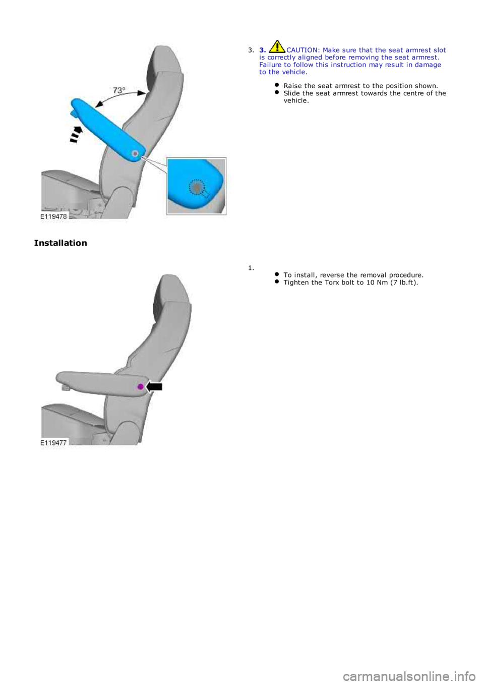 LAND ROVER FRELANDER 2 2006  Repair Manual 3. CAUTION: Make s ure that the seat  armres t s loti s correctl y ali gned before removing t he s eat  armres t .Fail ure t o fol low thi s ins truct ion may res ult  i n damaget o t he vehi cl e.
Ra