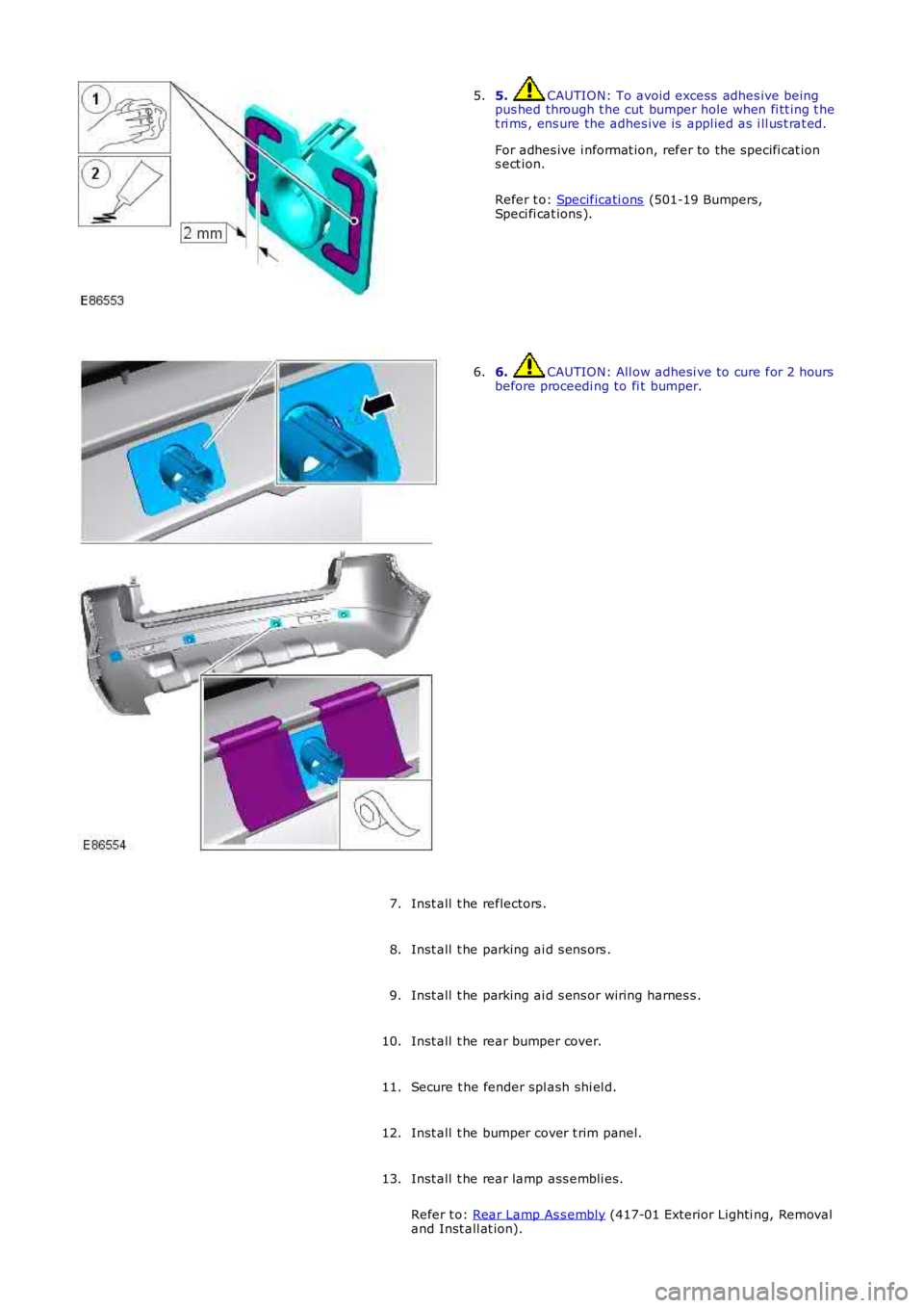 LAND ROVER FRELANDER 2 2006 Repair Manual 5. CAUTION: To avoid excess adhes ive beingpus hed through t he cut bumper hole when fi tt ing t het ri ms , ens ure the adhes ive is appl ied as i ll us t rat ed.
For adhes ive i nformat ion, refe LAND ROVER FRELANDER 2 2006 Repair Manual 5. CAUTION: To avoid excess adhes ive beingpus hed through t he cut bumper hole when fi tt ing t het ri ms , ens ure the adhes ive is appl ied as i ll us t rat ed.
For adhes ive i nformat ion, refe