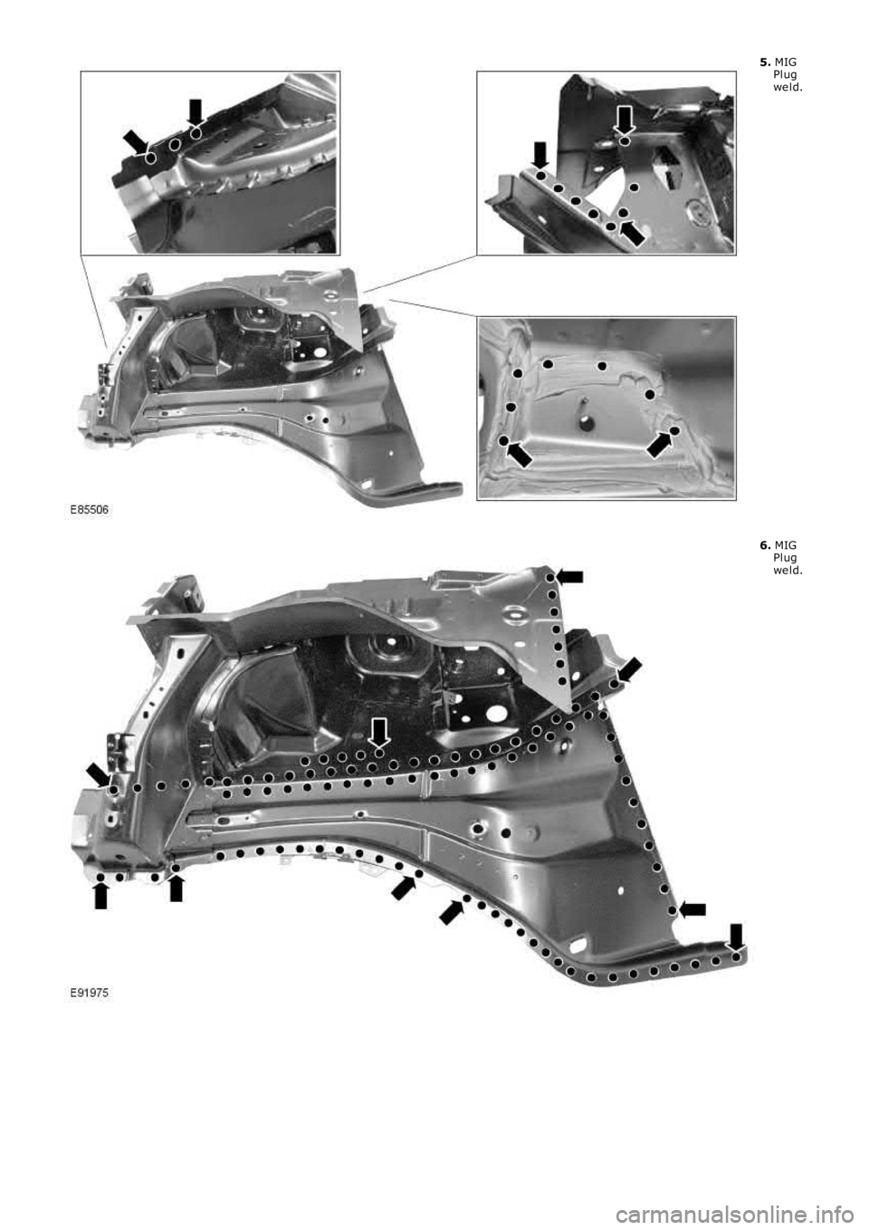 LAND ROVER FRELANDER 2 2006  Repair Manual 5. MIGPlugweld.
6. MIGPlugweld. 