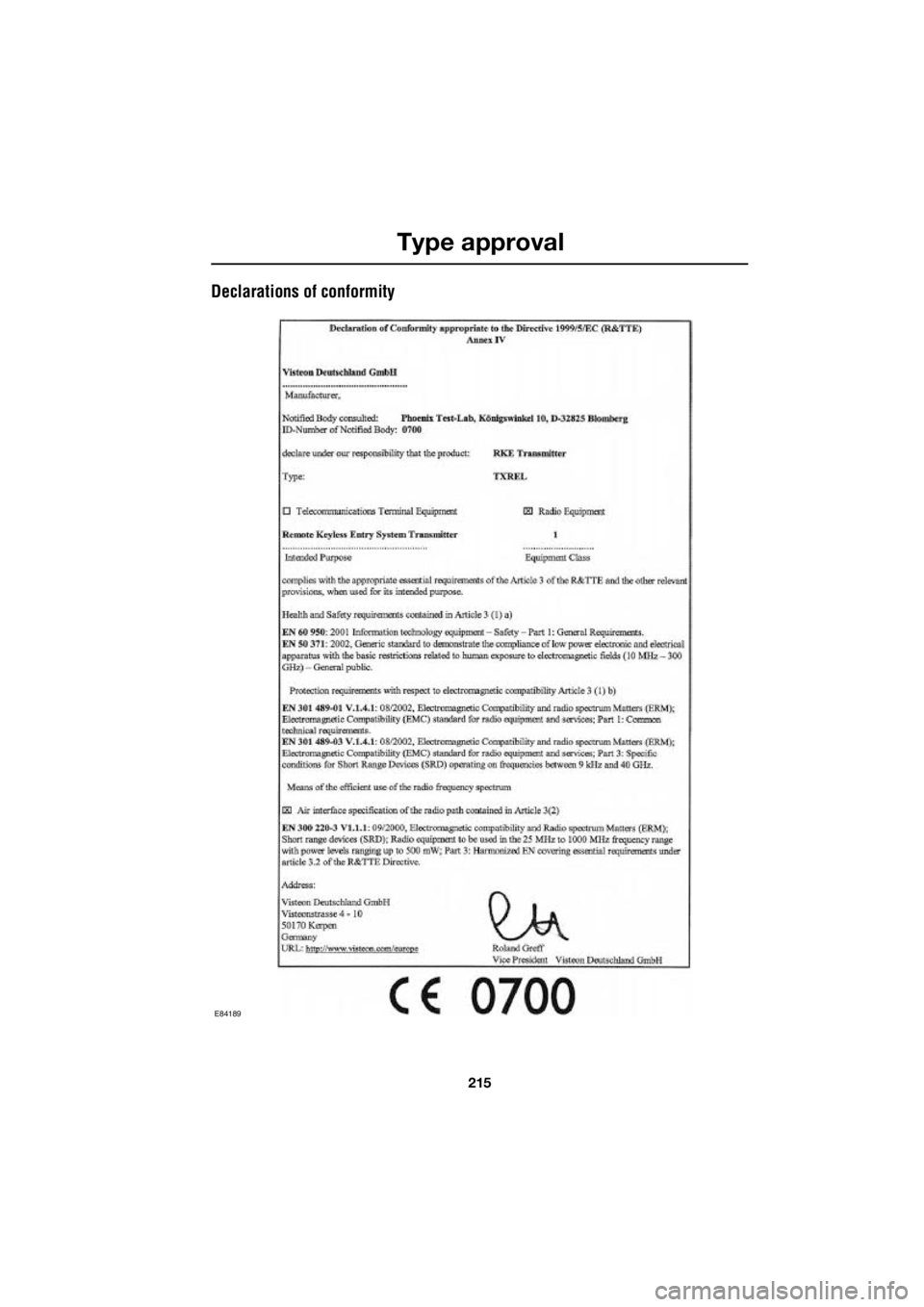 LAND ROVER FRELANDER 2 2006  Repair Manual 215
Type approval
R
Type approvalDeclarations of conformity
E84189 