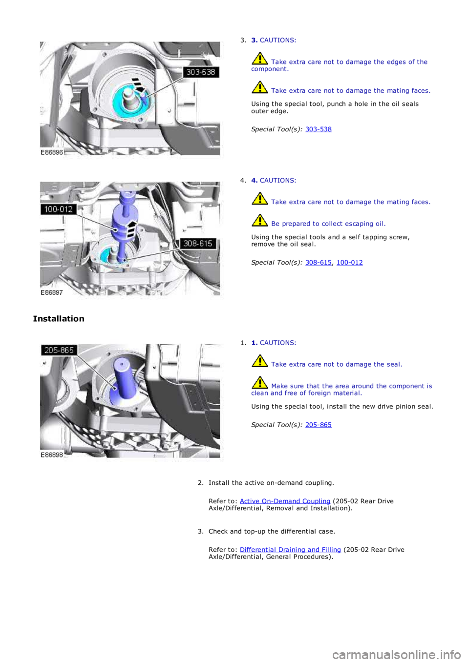 LAND ROVER FRELANDER 2 2006 Repair Manual 3.
CAUTIONS: Take extra care not t o damage t he edges of t he
component . Take extra care not t o damage t he mati ng faces .
Us ing t he s peci al t ool, punch a hole i n t he oil s eal s
out LAND ROVER FRELANDER 2 2006 Repair Manual 3.
CAUTIONS: Take extra care not t o damage t he edges of t he
component . Take extra care not t o damage t he mati ng faces .
Us ing t he s peci al t ool, punch a hole i n t he oil s eal s
out