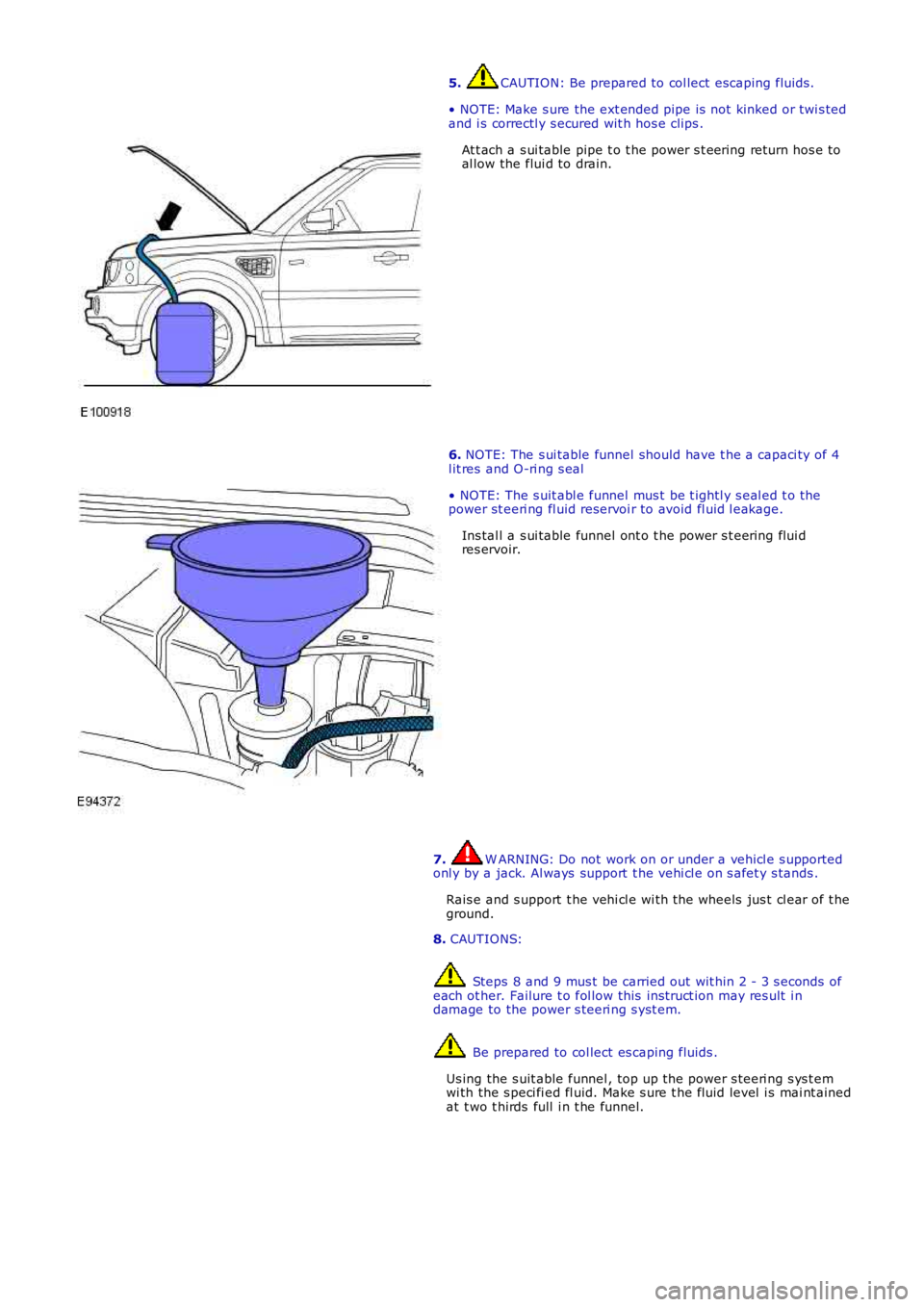 LAND ROVER FRELANDER 2 2006 Repair Manual 5. CAUTION: Be prepared to col lect escaping fluids .
• NOTE: Make s ure the ext ended pipe is not kinked or twi s tedand i s correctl y s ecured wit h hos e clips .
At t ach a s ui table pipe t o LAND ROVER FRELANDER 2 2006 Repair Manual 5. CAUTION: Be prepared to col lect escaping fluids .
• NOTE: Make s ure the ext ended pipe is not kinked or twi s tedand i s correctl y s ecured wit h hos e clips .
At t ach a s ui table pipe t o