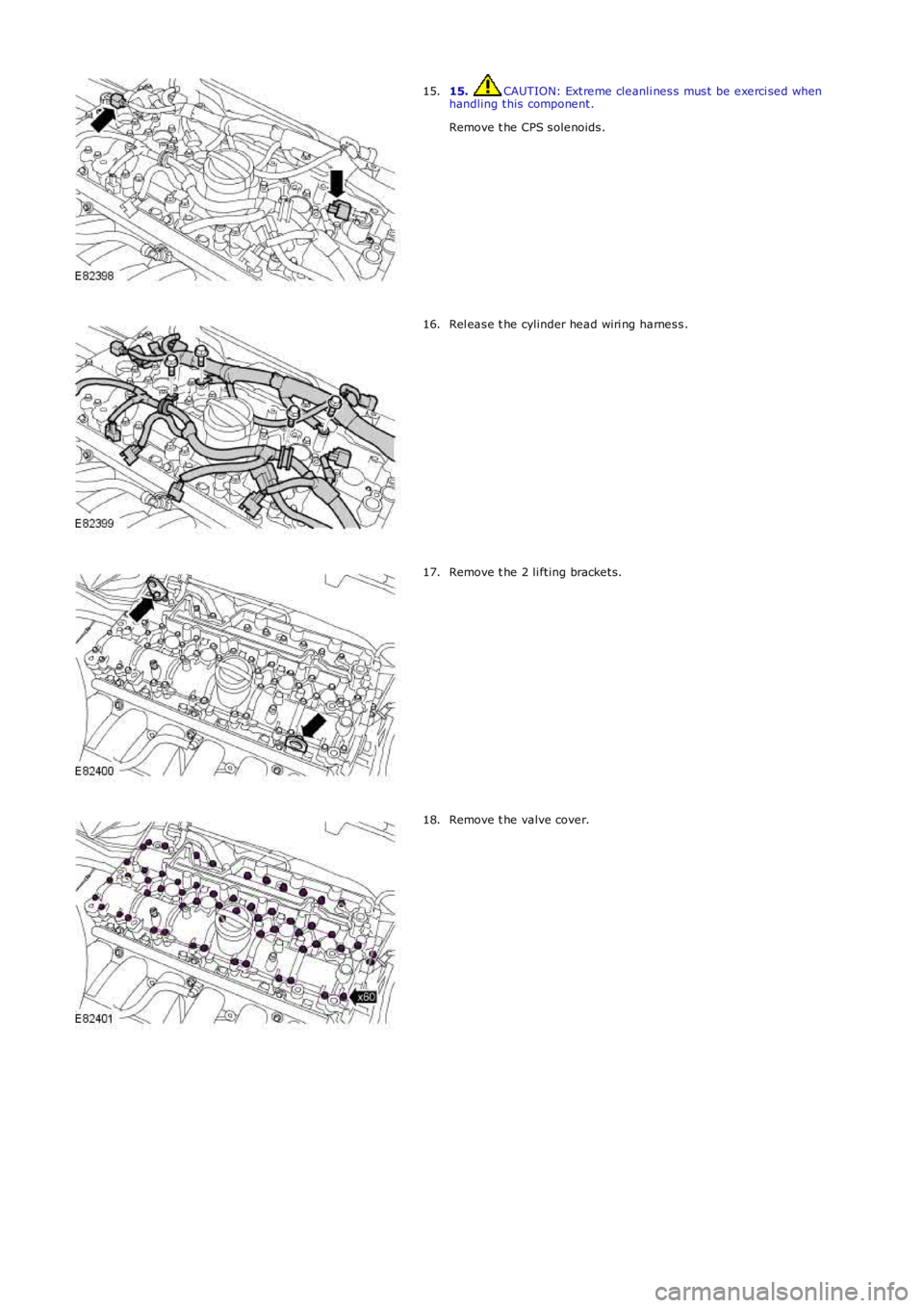 LAND ROVER FRELANDER 2 2006  Repair Manual 15.  CAUTION: Extreme cleanli ness must be exerci sed when
handling this component.
Remove t he CPS solenoids.
15. Rel ease t he cylinder head wiri ng harness.
16. Remove t he 2 li fting brackets.
17.