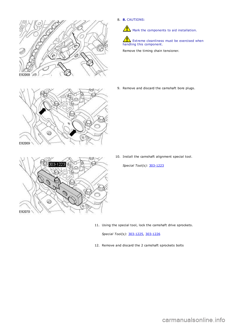 LAND ROVER FRELANDER 2 2006 Repair Manual 8.
CAUTIONS: Mark t he components to ai d ins t al lat ion.
Ext reme cl eanli ness must be exerci sed when
handl ing t his component .
Remove t he ti ming chain tens ioner.
8. Remove and dis ca LAND ROVER FRELANDER 2 2006 Repair Manual 8.
CAUTIONS: Mark t he components to ai d ins t al lat ion.
Ext reme cl eanli ness must be exerci sed when
handl ing t his component .
Remove t he ti ming chain tens ioner.
8. Remove and dis ca