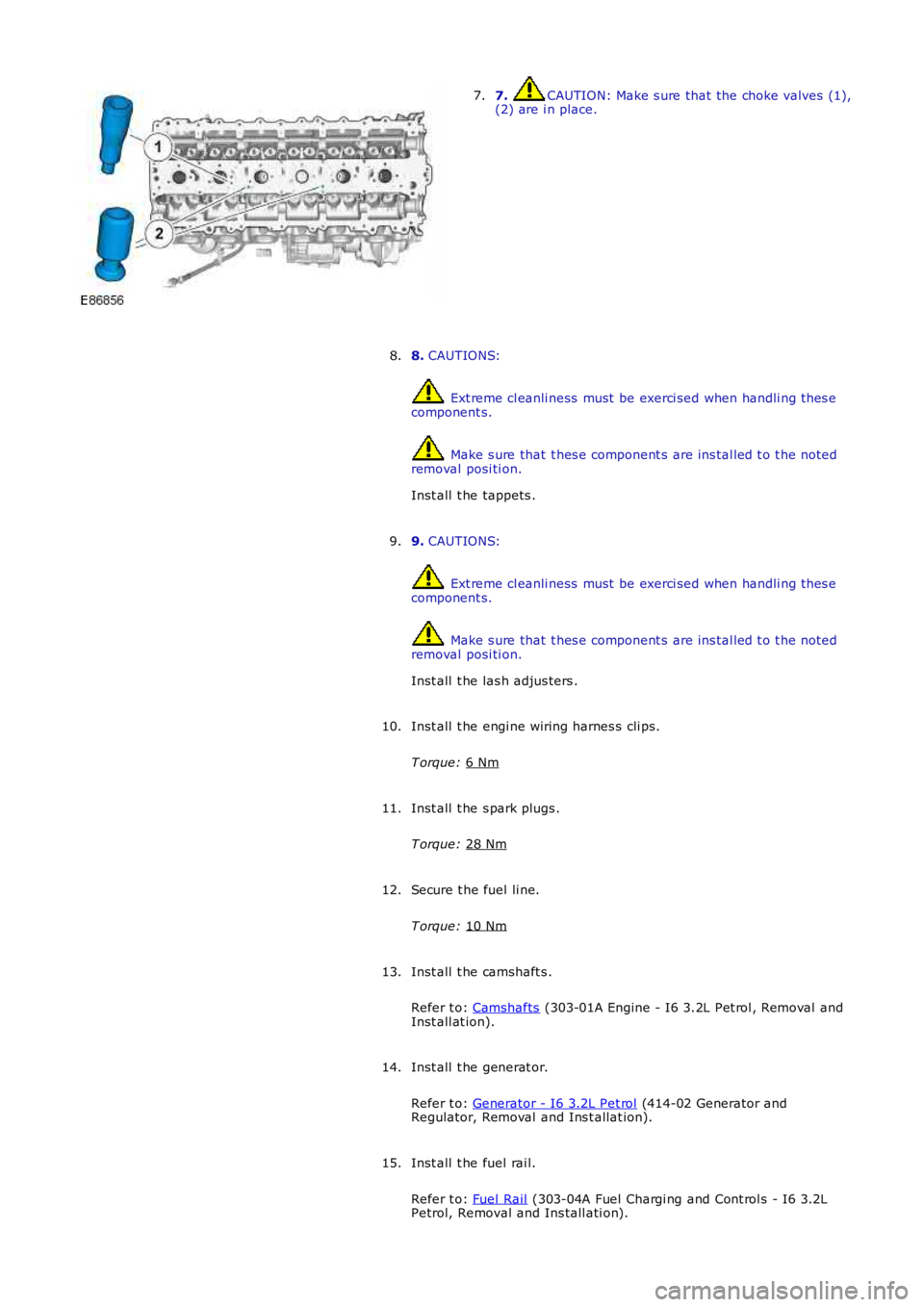 LAND ROVER FRELANDER 2 2006 Repair Manual 7. CAUTION: Make s ure that the choke valves (1),
(2) are i n place.
7.
8. CAUTIONS: Ext reme cl eanli ness must be exerci sed when handli ng t hes e
component s. Make s ure that t hes e compon LAND ROVER FRELANDER 2 2006 Repair Manual 7. CAUTION: Make s ure that the choke valves (1),
(2) are i n place.
7.
8. CAUTIONS: Ext reme cl eanli ness must be exerci sed when handli ng t hes e
component s. Make s ure that t hes e compon