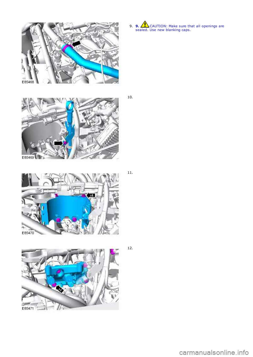 LAND ROVER FRELANDER 2 2006  Repair Manual 9. CAUTION: Make s ure that all  openi ngs  ares ealed. Use new blanking caps.9.
10.
11.
12. 