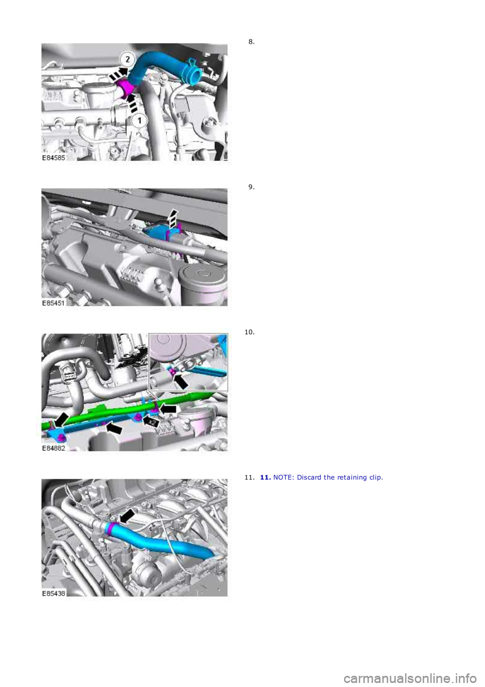 LAND ROVER FRELANDER 2 2006  Repair Manual 8.
9.
10.
11. 
NOTE: Dis card t he ret aining cl ip.
11. 