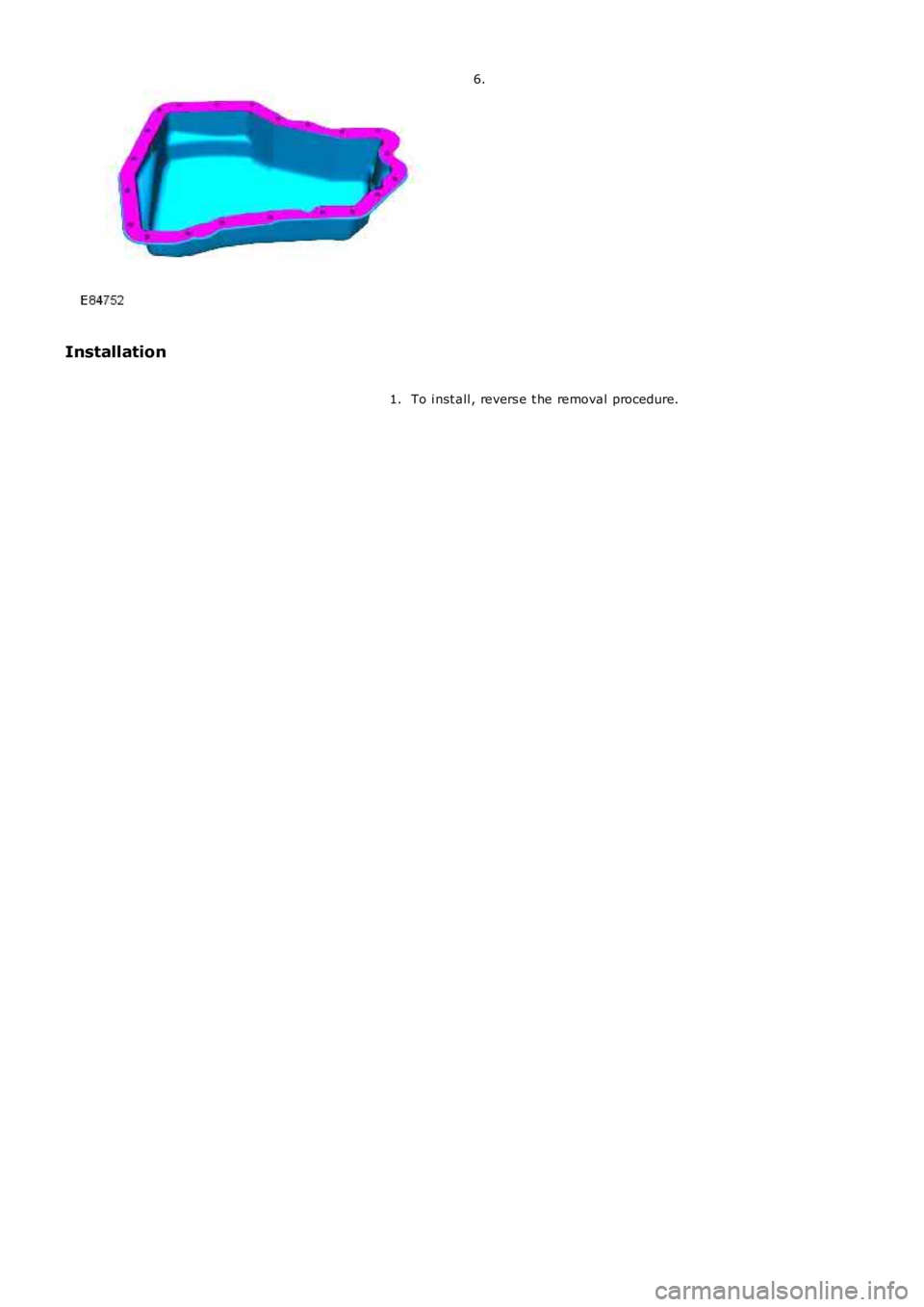 LAND ROVER FRELANDER 2 2006  Repair Manual 6.
Installation
To i nst all , revers e t he removal procedure.1. 