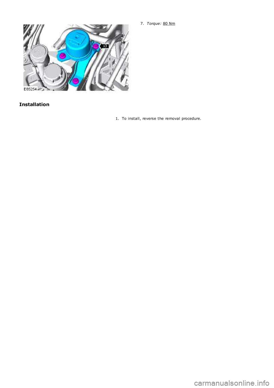 LAND ROVER FRELANDER 2 2006  Repair Manual T orque: 
80 Nm 7.
Installation To i nst all , revers e t he removal procedure.
1. 