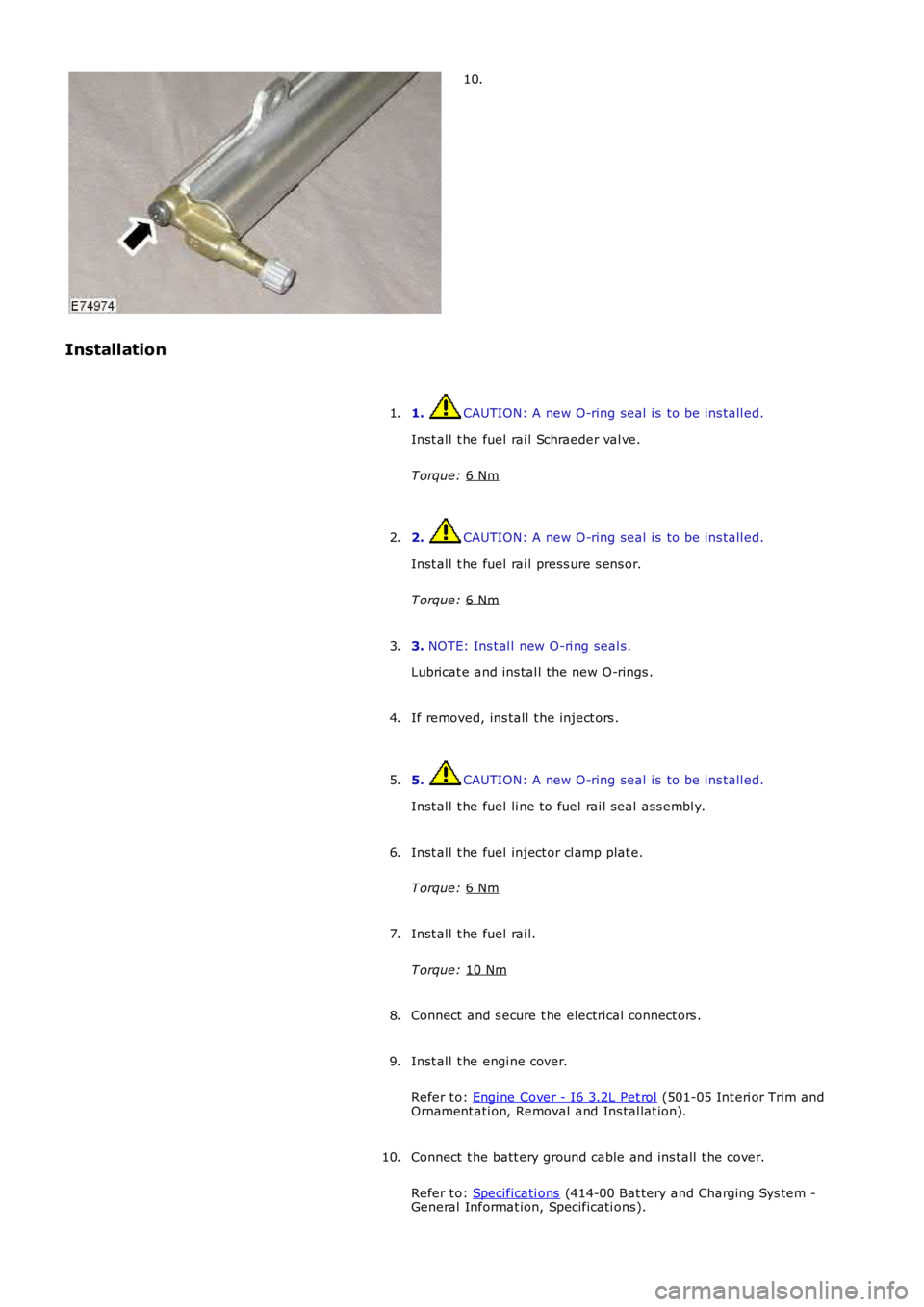 LAND ROVER FRELANDER 2 2006 Repair Manual 10.
Installation 1. CAUTION: A new O-ring seal is to be ins tall ed.
Inst all t he fuel rai l Schraeder val ve.
T orque: 6 Nm 1.
2. CAUTION: A new O-ring seal is to be ins tall ed.
Inst all t h LAND ROVER FRELANDER 2 2006 Repair Manual 10.
Installation 1. CAUTION: A new O-ring seal is to be ins tall ed.
Inst all t he fuel rai l Schraeder val ve.
T orque: 6 Nm 1.
2. CAUTION: A new O-ring seal is to be ins tall ed.
Inst all t h