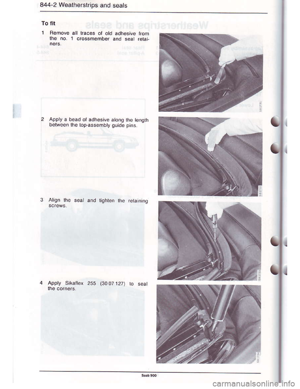 SAAB 900 1986  Service Manual Downloaded from www.Manualslib.com manuals search engine 844-2 Weatherstrips and ssats
To att
1 Removo.ll faces ot otd adhesive trom
lh€ no. 1 crossmember and s.at retai,
Apply a bead or adhesive at