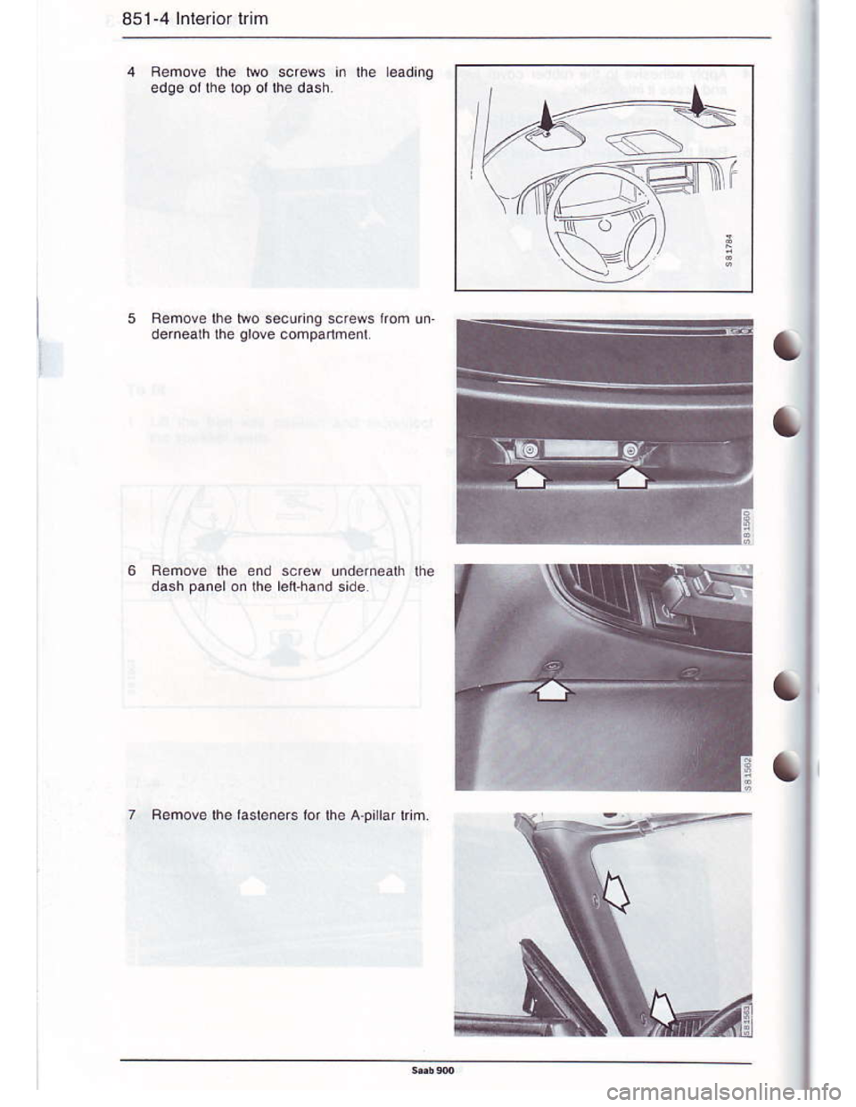 SAAB 900 1986  Service Manual Downloaded from www.Manualslib.com manuals search engine 851-4 Inlerior trim
tiro secling screws lrom un
Femove the rasreners ror rhe a.pilar rrm  