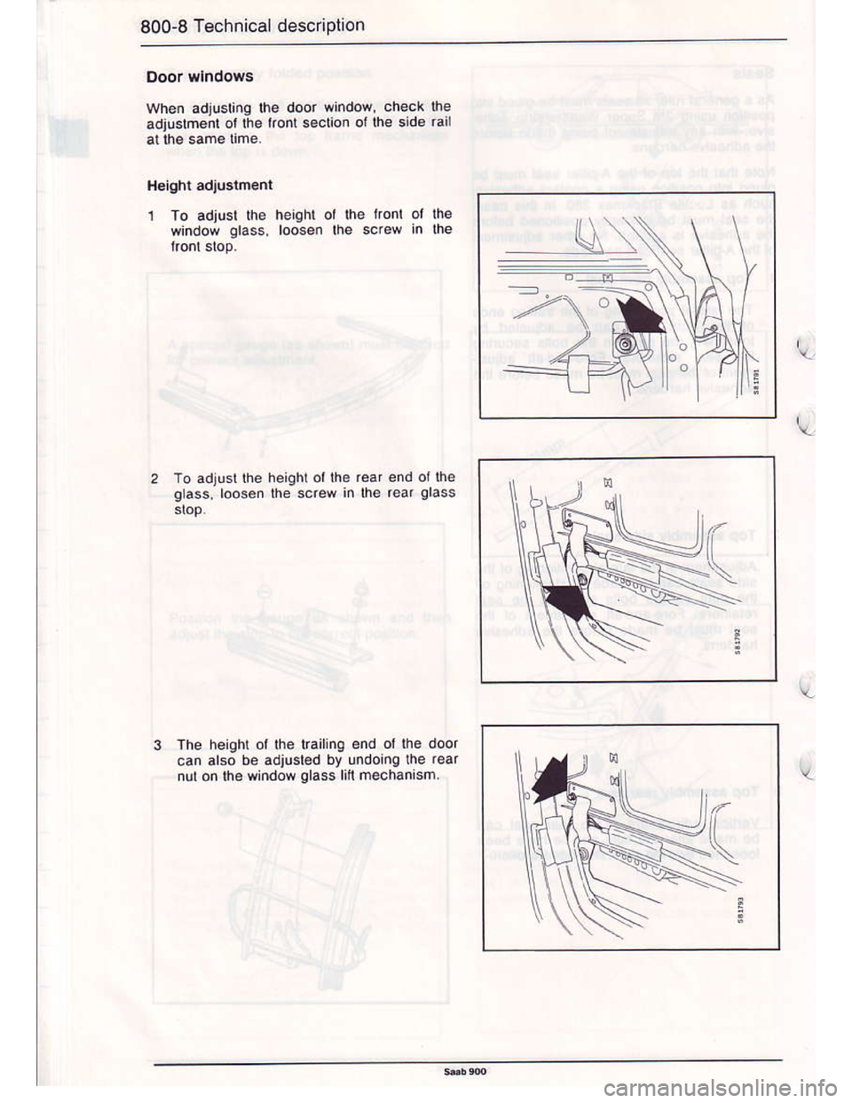 SAAB 900 1986 User Guide Downloaded from www.Manualslib.com manuals search engine 800-8 Technical descrjption
wh€n adrustinq lh€ door shd@ check tle
adru3tmenl ot lhe itonr 3eclion ol the Fid. tail
1 Io adjusl lh€ heiqh
