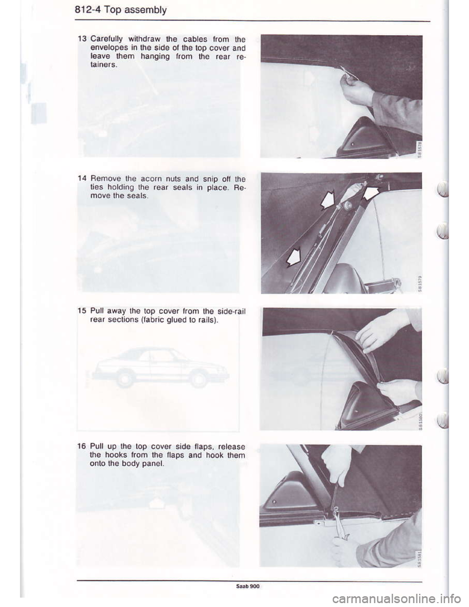 SAAB 900 1986 Owners Manual Downloaded from www.Manualslib.com manuals search engine 812-4 Top ass€mbly
13 Ca.elully wilhdraw th. cables nom h€
€nv€ropas i. tne slde ol lhe lop cov4 and
leave lhsm hanoino kon the rear re