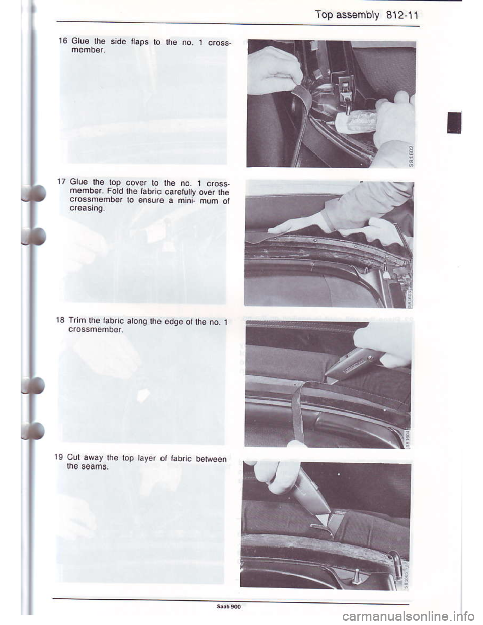 SAAB 900 1986 Owners Guide Downloaded from www.Manualslib.com manuals search engine Top assembly 812-11
16 Gbe m€ side flaps to th6 no. I cross
m€mber. Fold the tab c
T.im the lab.ic atong the edge ot the no. i
Cul away the