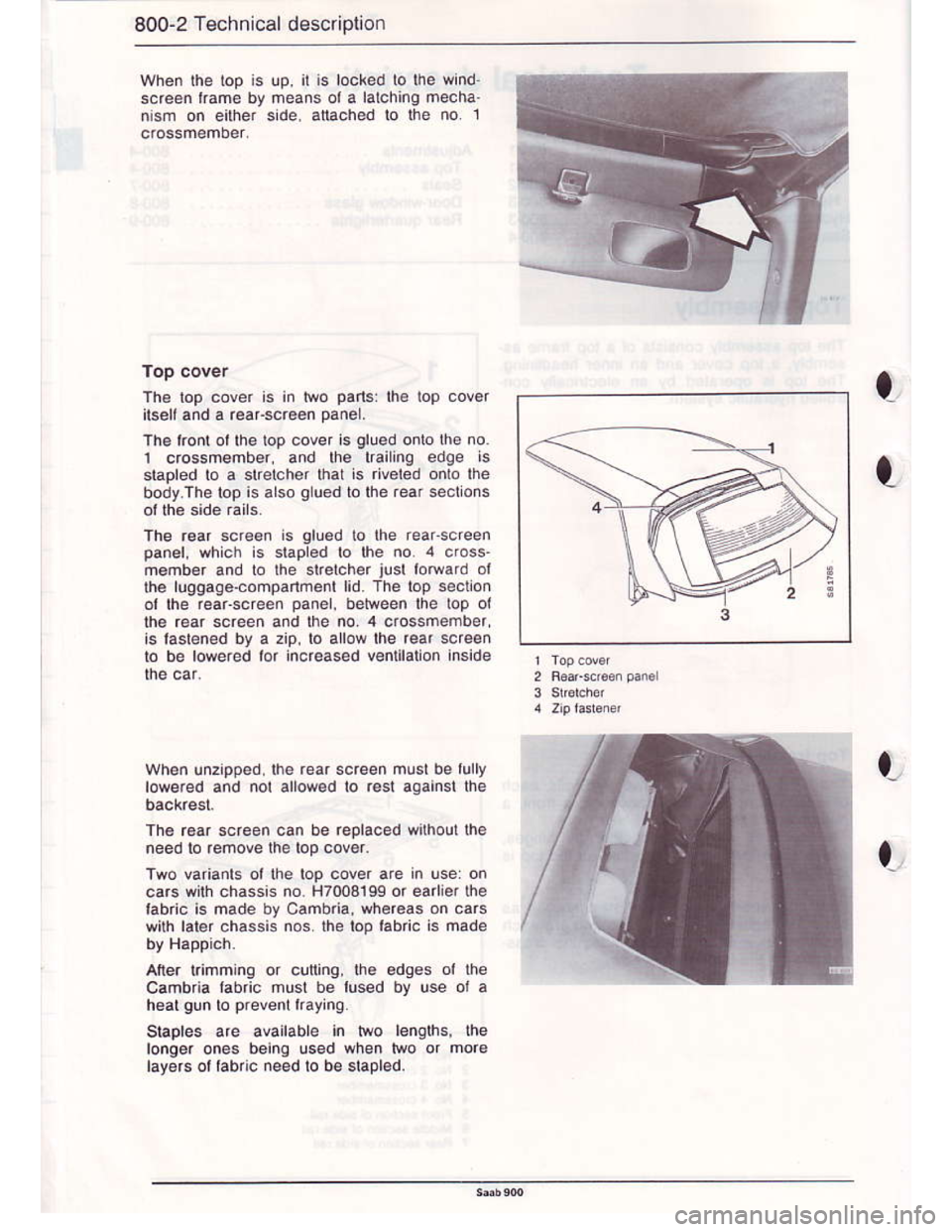 SAAB 900 1986  Service Manual Downloaded from www.Manualslib.com manuals search engine 800-2 T€chnical description
!p. it is locked lo lhe wind
means ol a lalching mocha.
side, atached lo lhe no 1
Th€ lop cover is in two pad6i