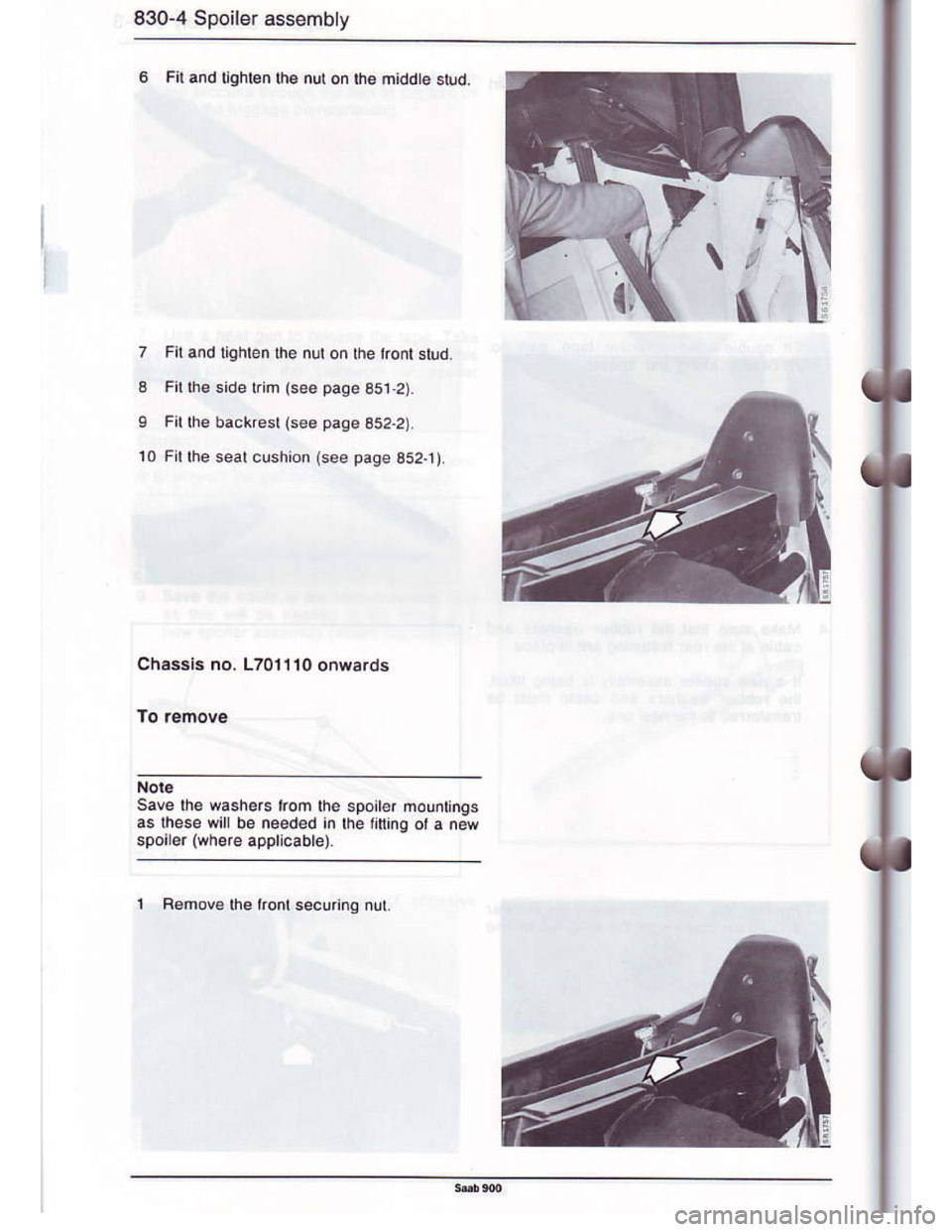 SAAB 900 1986 Manual Online Downloaded from www.Manualslib.com manuals search engine 830-4 Spoiler assembly
7 Filand liqhlen lhe nut on the ko slud
8 Fil $e side kim (see page a51.2)
9 Fit the backesl (see paqe 352.2)
10 F I lhe
