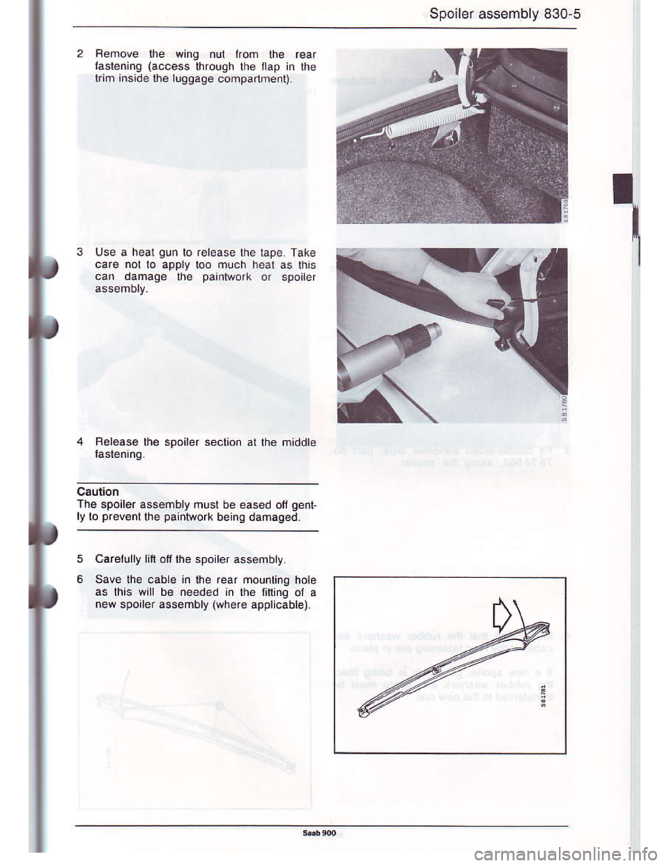 SAAB 900 1986 Manual Online Downloaded from www.Manualslib.com manuals search engine Spoilsr assembly 830-5
Femove lhe wing nll liom the rear
lasl€ning (access Ihrough lhe llap in lhe
l m insidelhe luggage compartnent)
Belease