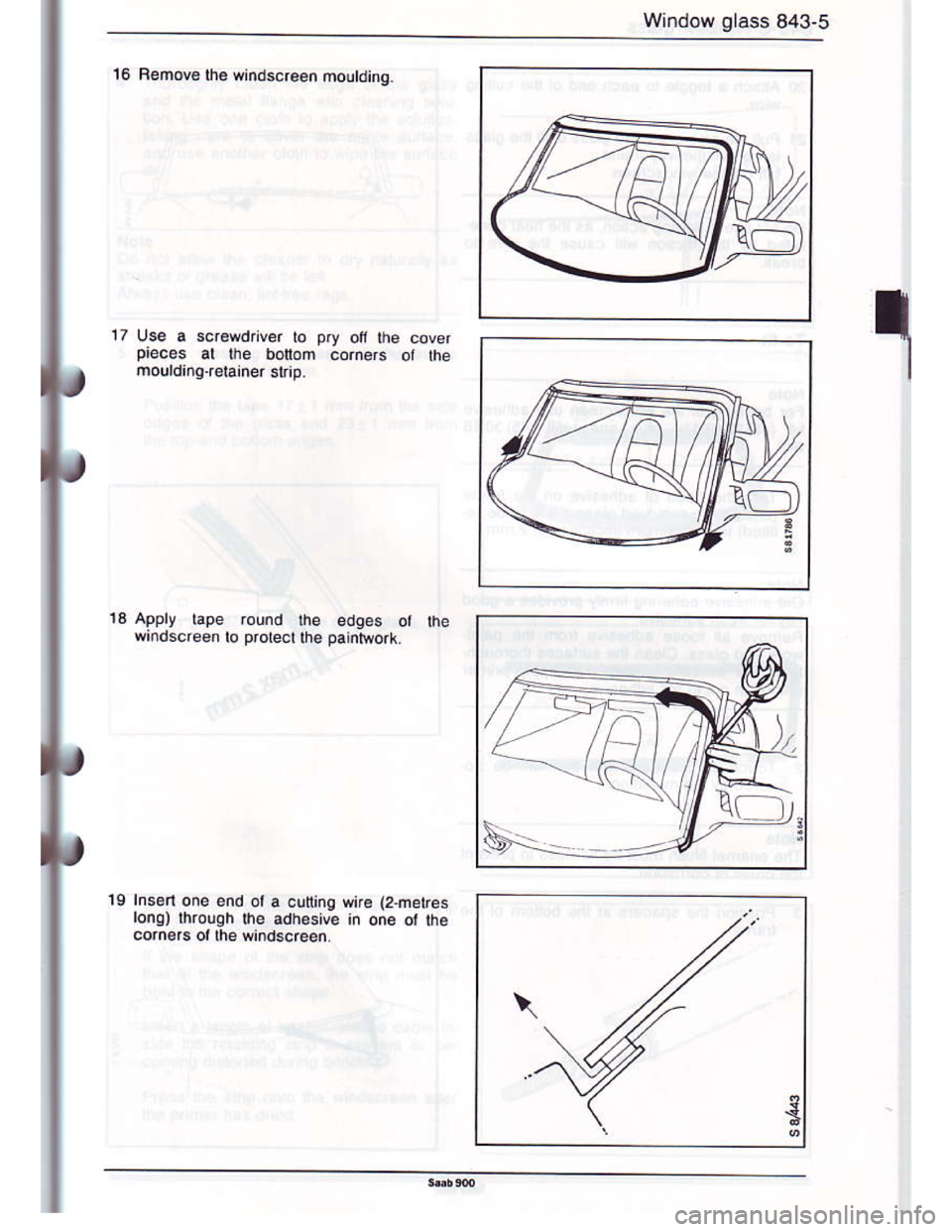 SAAB 900 1986 Owners Manual Downloaded from www.Manualslib.com manuals search engine Window glass 843-5
16 Femov€ the qin.tscreen moutding.
17
piec.s at lhe botom
13 APply lape .ound the ed96s ot
wrndscre€n b protecl lh€ p