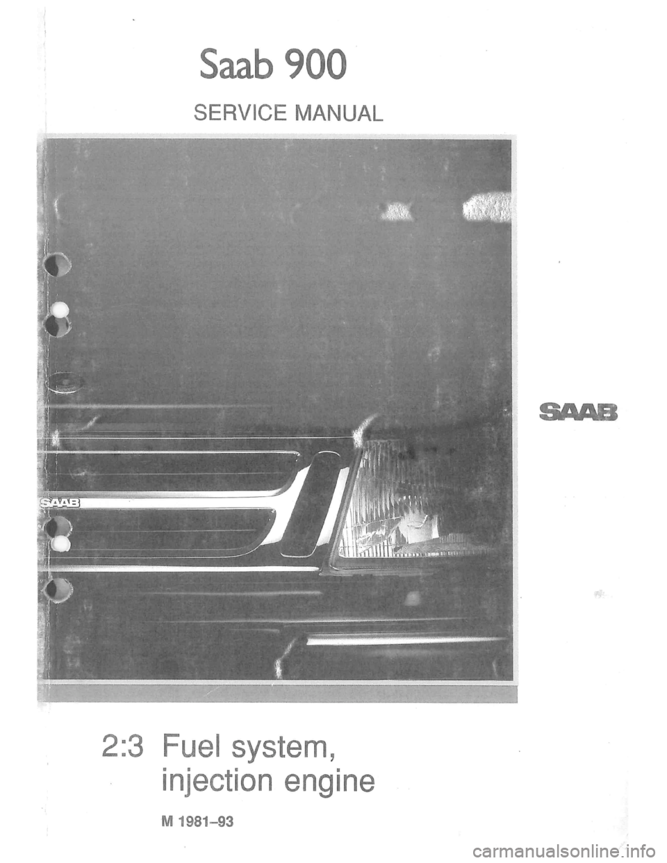SAAB 900 1981 Service Manual Downloaded from www.Manualslib.com manuals search engine SAAB 900 1981 Service Manual Downloaded from www.Manualslib.com manuals search engine