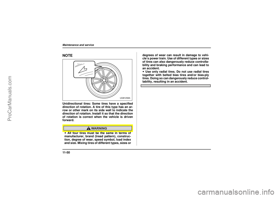 SAAB 9-2X 2005 Owners Manual 11 - 5 0Maintenance and service
26 December 2003
NOTEUnidirectional tires: Some tires have a specified
direction of rotation. A tire of this type has an ar-
row or other mark on its side wall to indic SAAB 9-2X 2005 Owners Manual 11 - 5 0Maintenance and service
26 December 2003
NOTEUnidirectional tires: Some tires have a specified
direction of rotation. A tire of this type has an ar-
row or other mark on its side wall to indic