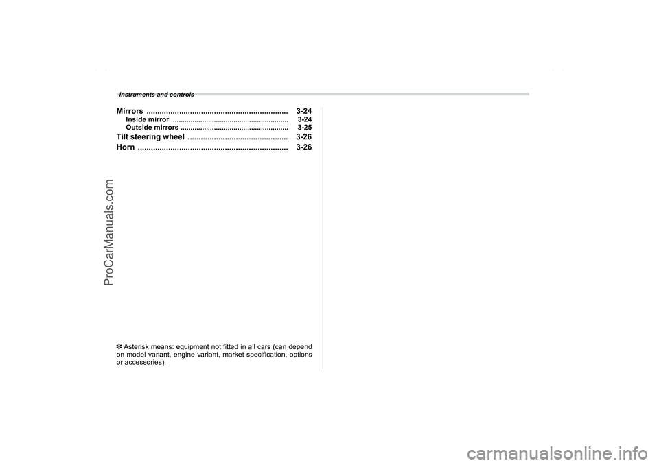 SAAB 9-2X 2006  Owners Manual  Instruments and controlsMirrors ................................................................. 3-24
Inside mirror  ........................................................... 3-24
Outside mirrors 
