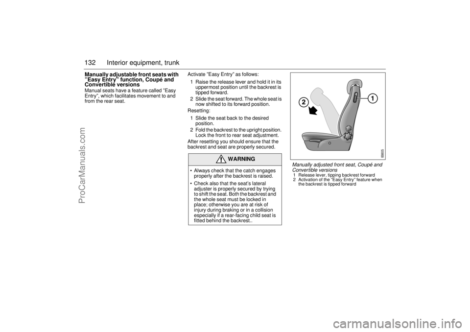 SAAB 9-3 2001 Owners Manual 132 Interior equipment, trunkManually adjustable front seats with
”Easy Entry” function, Coupé and
Convertible versions Manual seats have a feature called ”Easy
Entry”, which facilitates m SAAB 9-3 2001 Owners Manual 132 Interior equipment, trunkManually adjustable front seats with
”Easy Entry” function, Coupé and
Convertible versions Manual seats have a feature called ”Easy
Entry”, which facilitates m