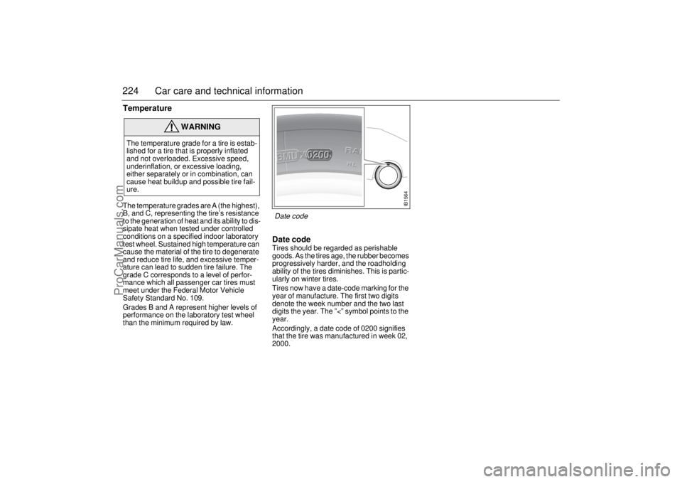 SAAB 9-5 2001 Owners Manual 224 Car care and technical informationTemperatureThe temperature grades are A (the highest),
B, and C, representing the tire’s resistance
to the generation of heat and its ability to dis-
sipate h SAAB 9-5 2001 Owners Manual 224 Car care and technical informationTemperatureThe temperature grades are A (the highest),
B, and C, representing the tire’s resistance
to the generation of heat and its ability to dis-
sipate h