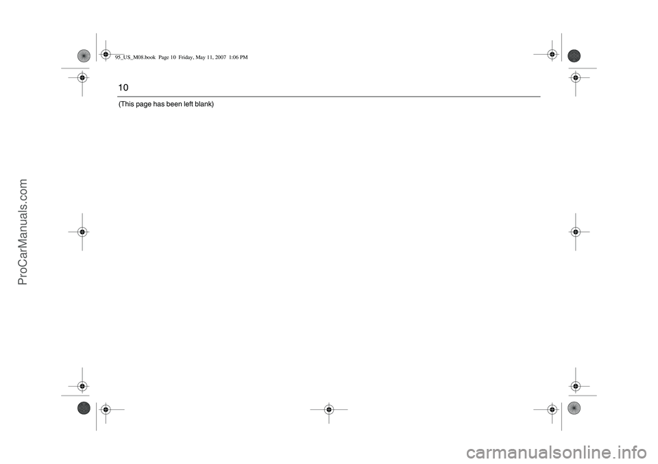 SAAB 9-5 2008  Owners Manual 10(This page has been left blank)95_US_M08.book  Page 10  Friday, May 11, 2007  1:06 PM
ProCarManuals.com 
