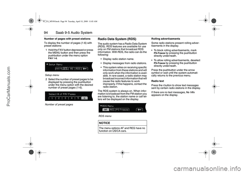 SAAB 9-5 2009  Owners Manual 94 Saab 9-5 Audio SystemNumber of pages with preset stations
To display the number of pages (1-6) with 
preset stations:
1 Hold the FAV button depressed or press 
the MENU button and then press the 
p