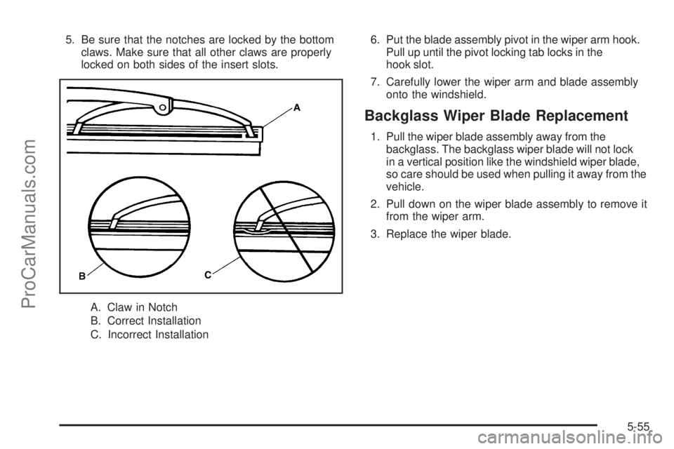 SAAB 9-7X 2006 Owners Manual 5. Be sure that the notches are locked by the bottom
claws. Make sure that all other claws are properly
locked on both sides of the insert slots.
A. Claw in Notch
B. Correct Installation
C. Incorrect SAAB 9-7X 2006 Owners Manual 5. Be sure that the notches are locked by the bottom
claws. Make sure that all other claws are properly
locked on both sides of the insert slots.
A. Claw in Notch
B. Correct Installation
C. Incorrect