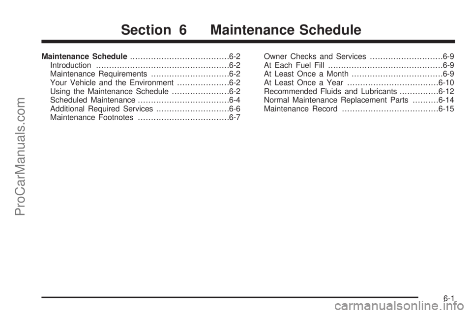 SAAB 9-7X 2006 Owners Manual Maintenance Schedule......................................6-2
Introduction...................................................6-2
Maintenance Requirements..............................6-2
Your Vehicle SAAB 9-7X 2006 Owners Manual Maintenance Schedule......................................6-2
Introduction...................................................6-2
Maintenance Requirements..............................6-2
Your Vehicle