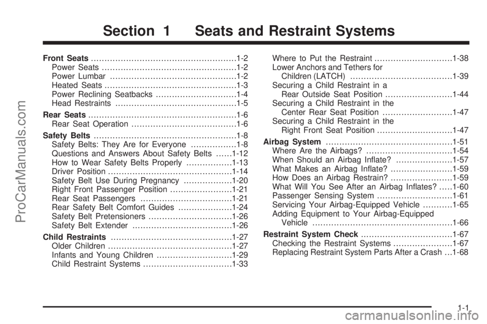 SAAB 9-7X 2006  Owners Manual Front Seats......................................................1-2
Power Seats..................................................1-2
Power Lumbar...............................................1-2
Hea